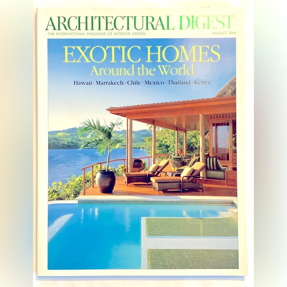 August 2004 Architectural Digest EXOTIC HOMES Around The World AD